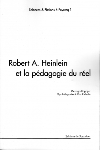 Couverture de l'ouvrage Robert A. Heinlein et la pédagogie du réel